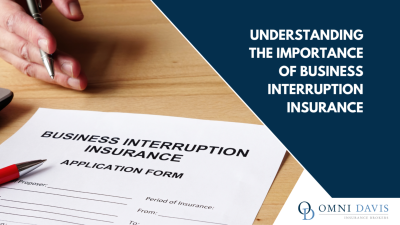 Understanding The Importance Of Business Interruption Insurance - Omni ...